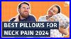 Best Pillows For Neck Pain 2024 Our Top Picks For Pain Relief